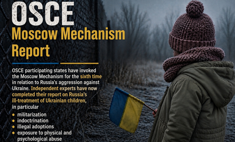 Independent OSCE Moscow Mechanism experts: Russia’s systematic militarization and indoctrination...